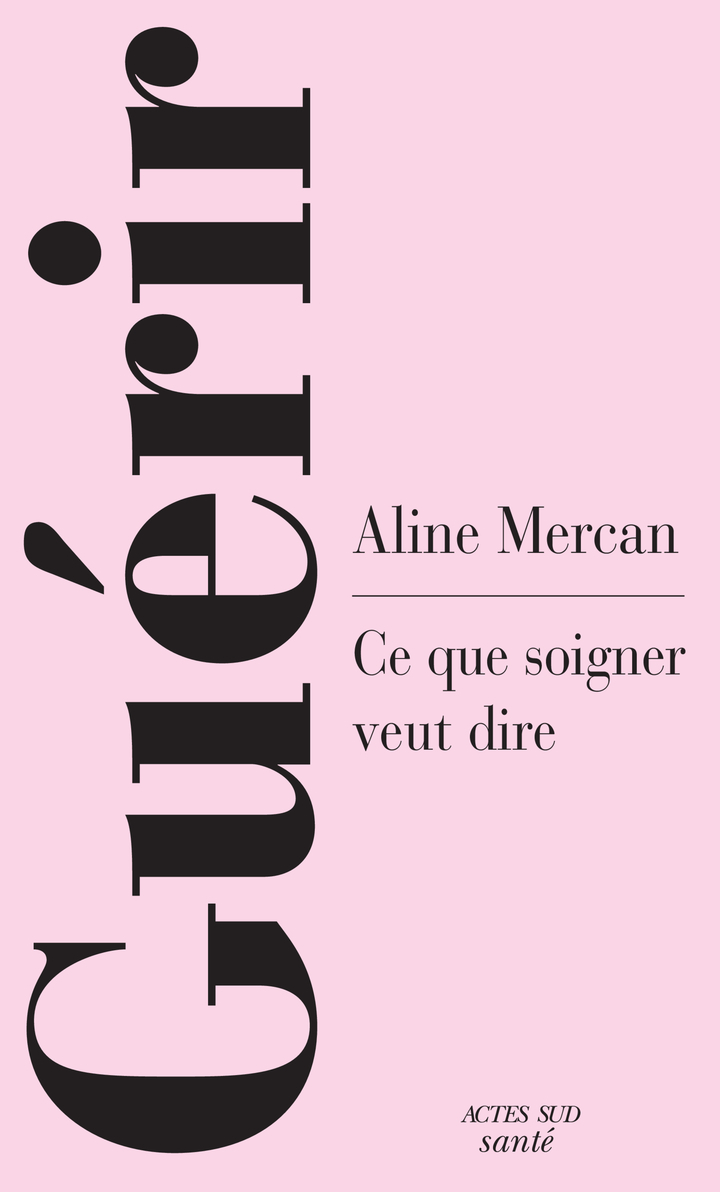 GUERIR - CE QUE SOIGNER VEUT DIRE
