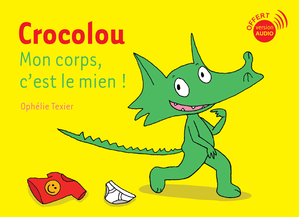 CROCOLOU - T60 - CROCOLOU, MON CORPS C´EST LE MIEN !