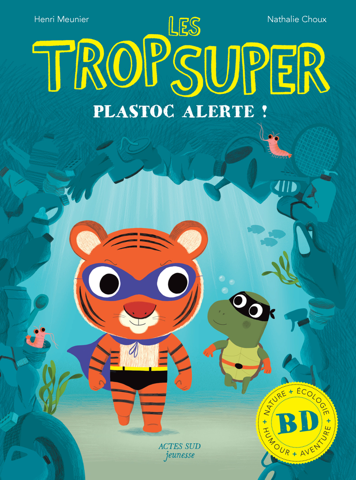 TROP SUPER - T13 - LES TROP SUPER - PLASTOC ALERTE