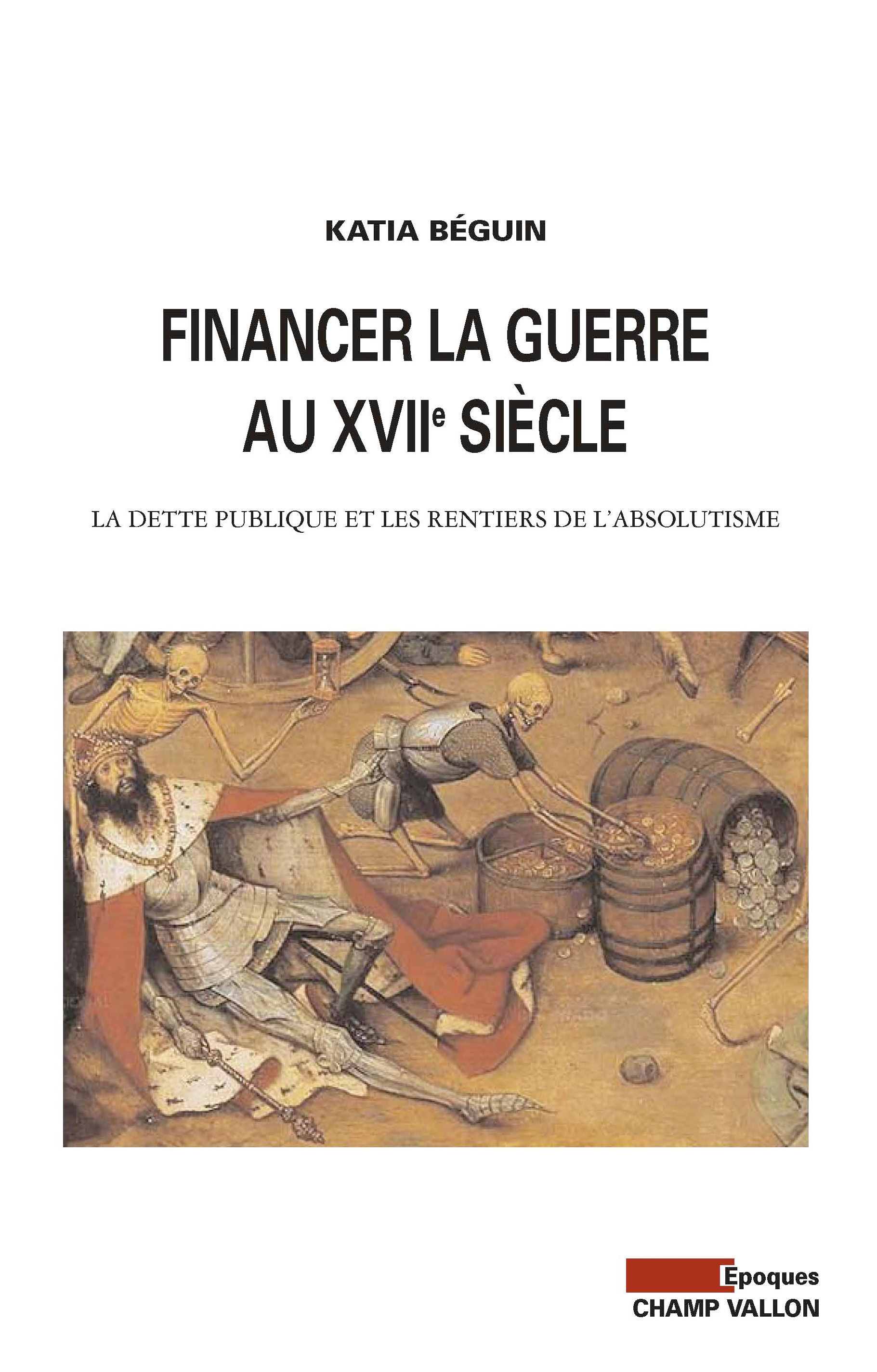 FINANCER LA GUERRE AU XVIIE SIECLE