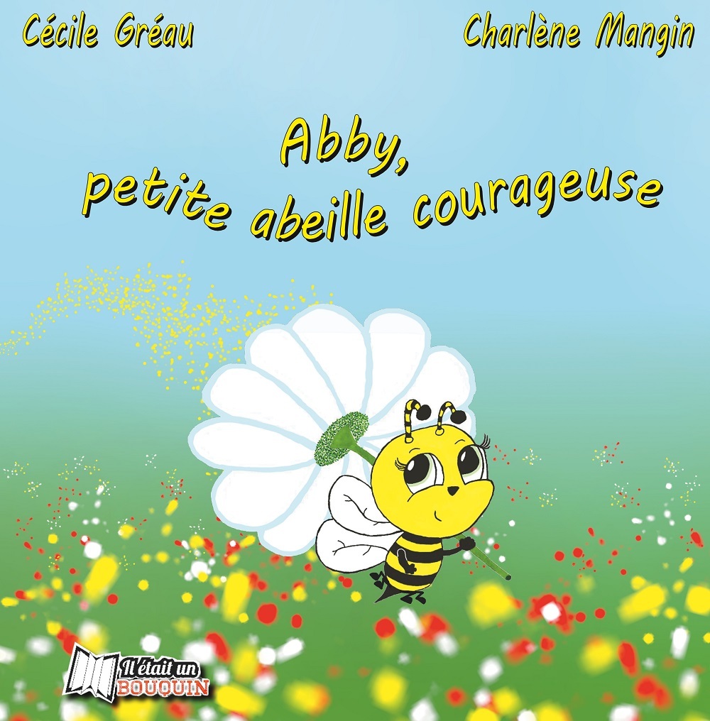 ABBY, PETITE ABEILLE COURAGEUSE