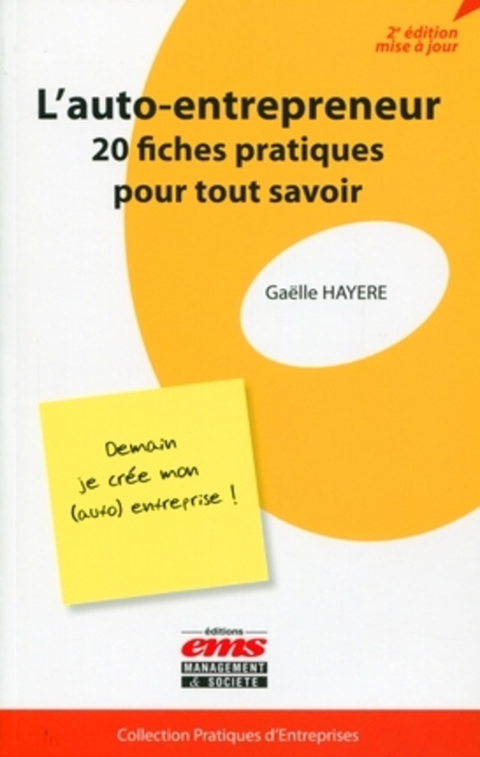 AUTO-ENTREPRENEUR. 20 FICHES PRATIQUES POUR TOUT SAVOIR