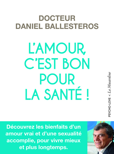 L´AMOUR, C´EST BON POUR LA SANTE!