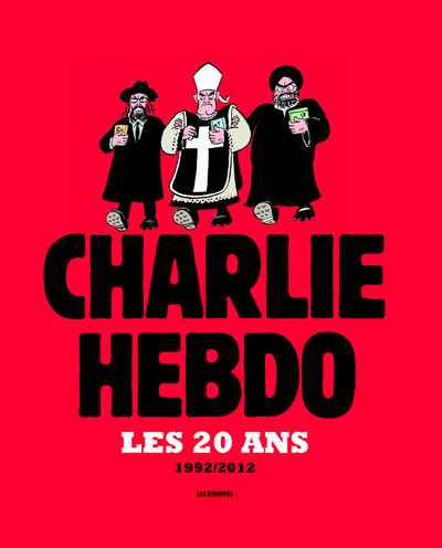 CHARLIE HEBDO LES 20 ANS 1992-2012