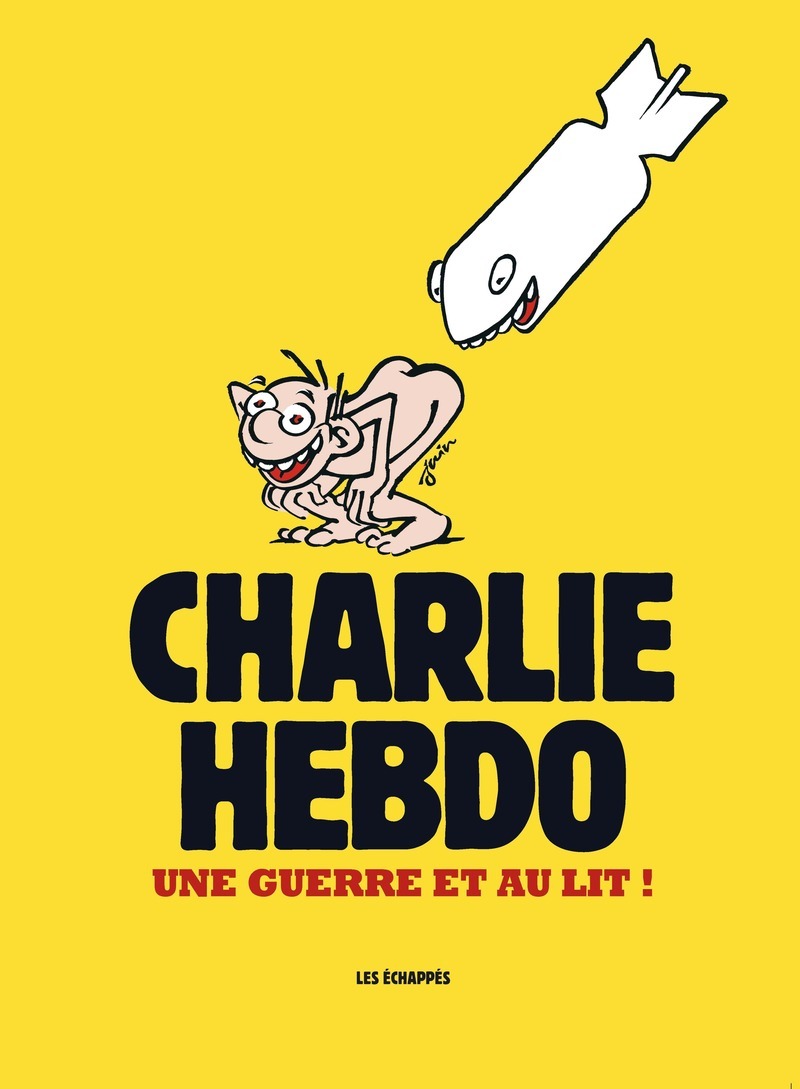 CHARLIE HEBDO - UNE GUERRE ET AU LIT !