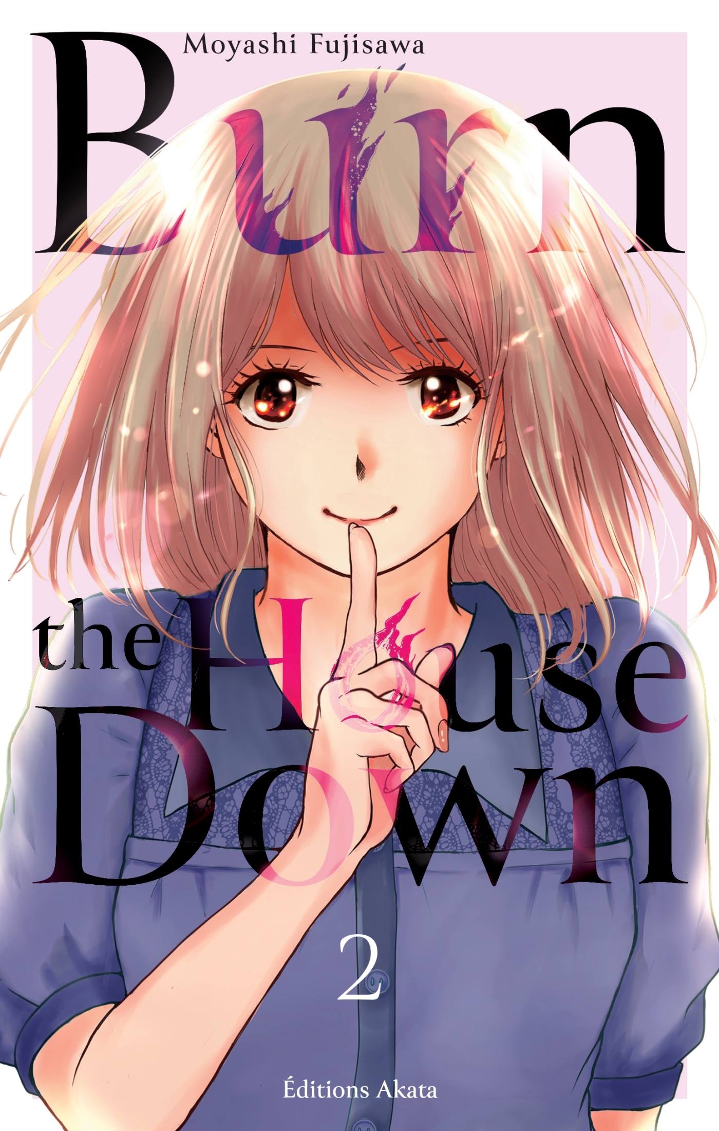 BURN THE HOUSE DOWN - TOME 2 (VF)