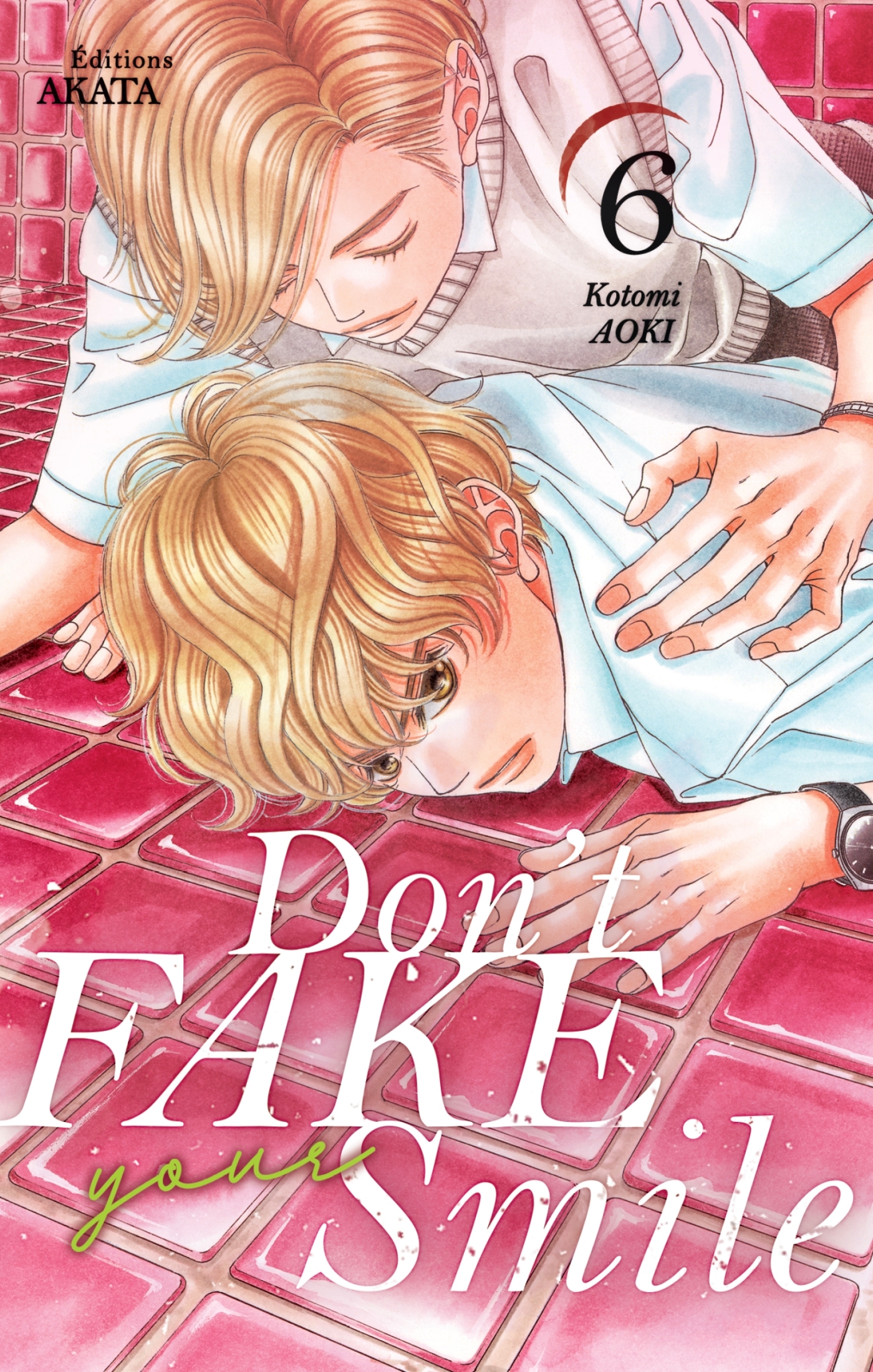 DON´T FAKE YOUR SMILE - TOME 6