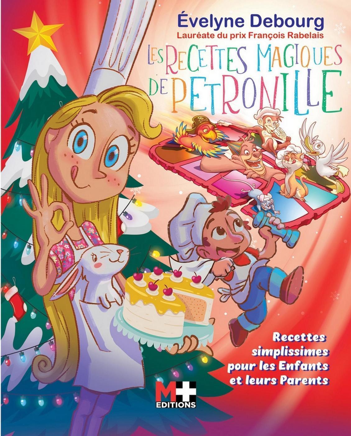 RECETTES MAGIQUES DE PETRONILLE - RECETTES SIMPLISSIMES POUR LES ENFANTS ET LEURS PARENTS