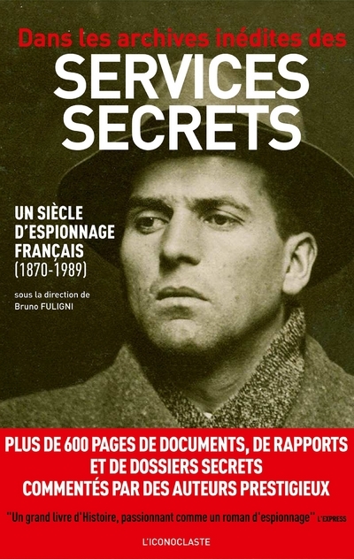 DANS LES ARCHIVES INEDITES DES SERVICES SECRETS , SIECLE ESPIONNAGE