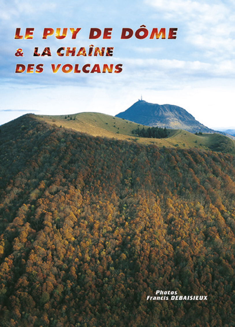 PUY DE DOME ET LA CHAINE DES VOLCANS