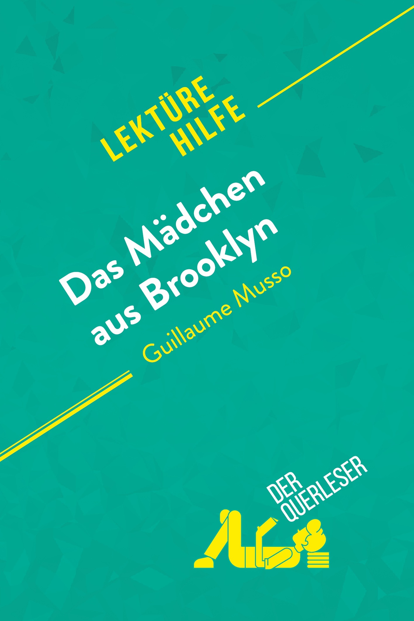 DAS MADCHEN AUS BROOKLYN VON GUILLAUME MUSSO (LEKTUREHILFE) - DETAILLIERTE