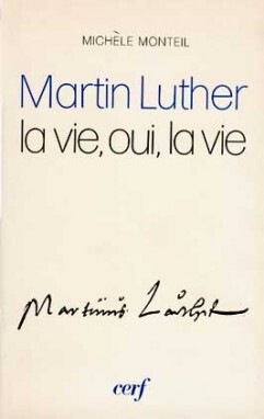 MARTIN LUTHER LA VIE OUI LA VIE