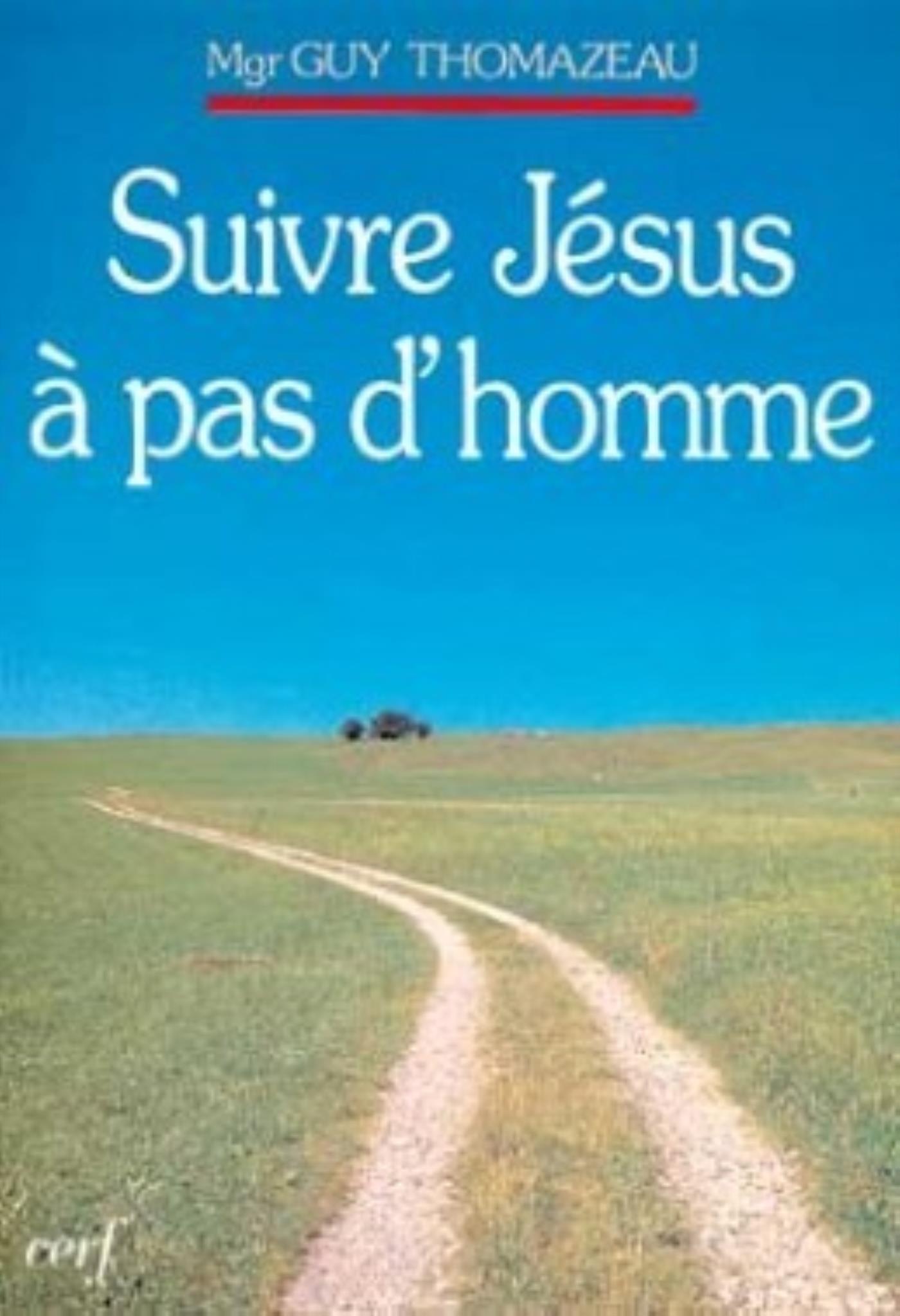 SUIVRE JESUS A PAS D'HOMME