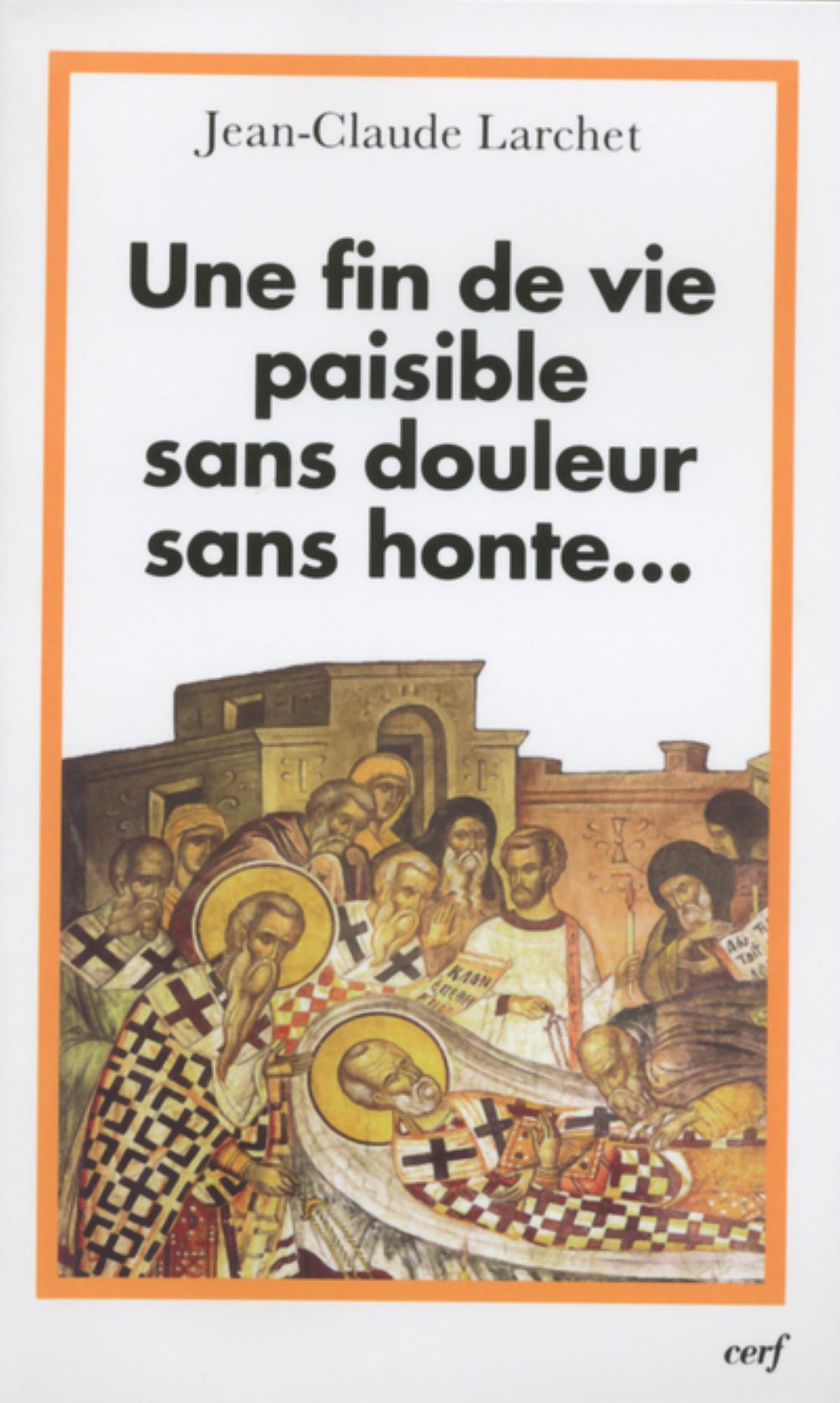 FIN DE VIE PAISIBLE SANS DOULEUR SANS HONTE