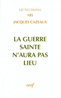 GUERRE SAINTE N AURA PAS LIEU