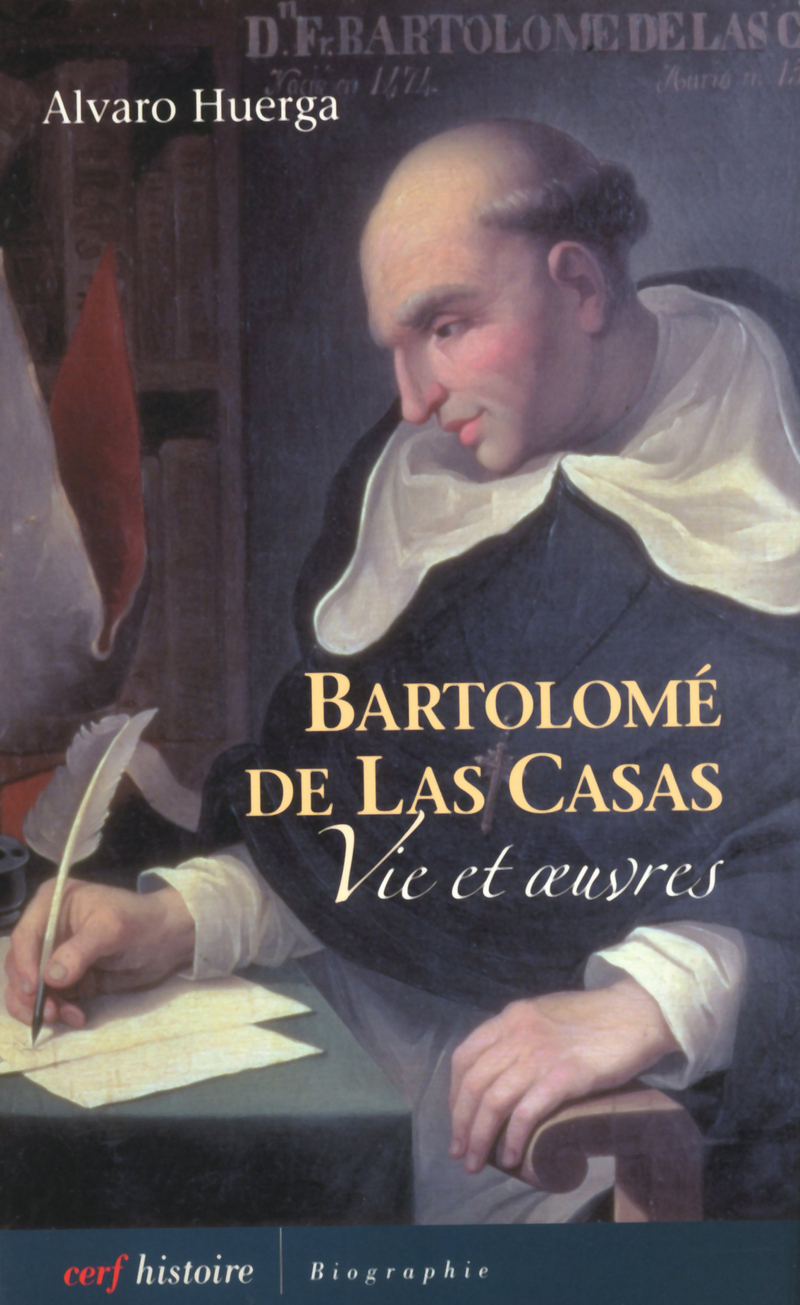 BARTOLOME DE LAS CASAS VIE ET OEUVRES