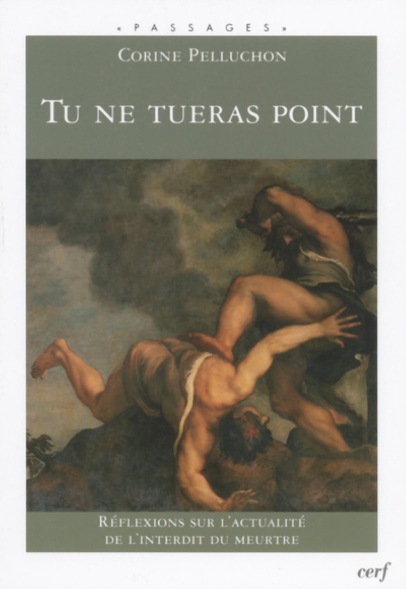TU NE TUERAS POINT. REFLEXIONS SUR L´ACTUALITE DE L´INTERDIT DU MEURTRE