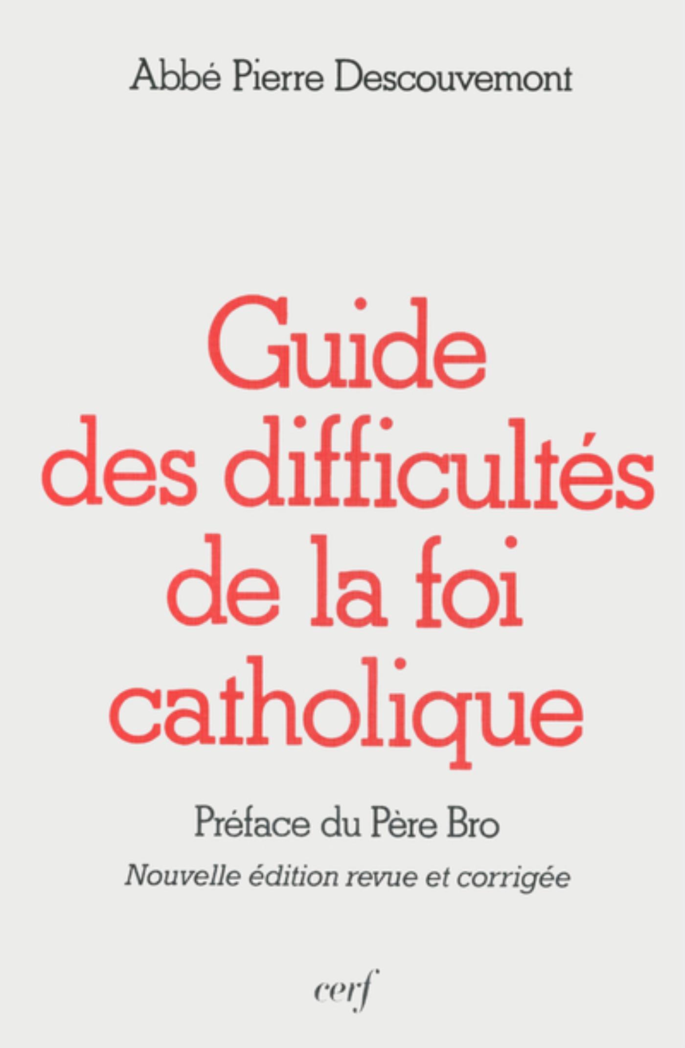 GUIDE DES DIFFICULTES DE LA FOI CATHOLIQUE