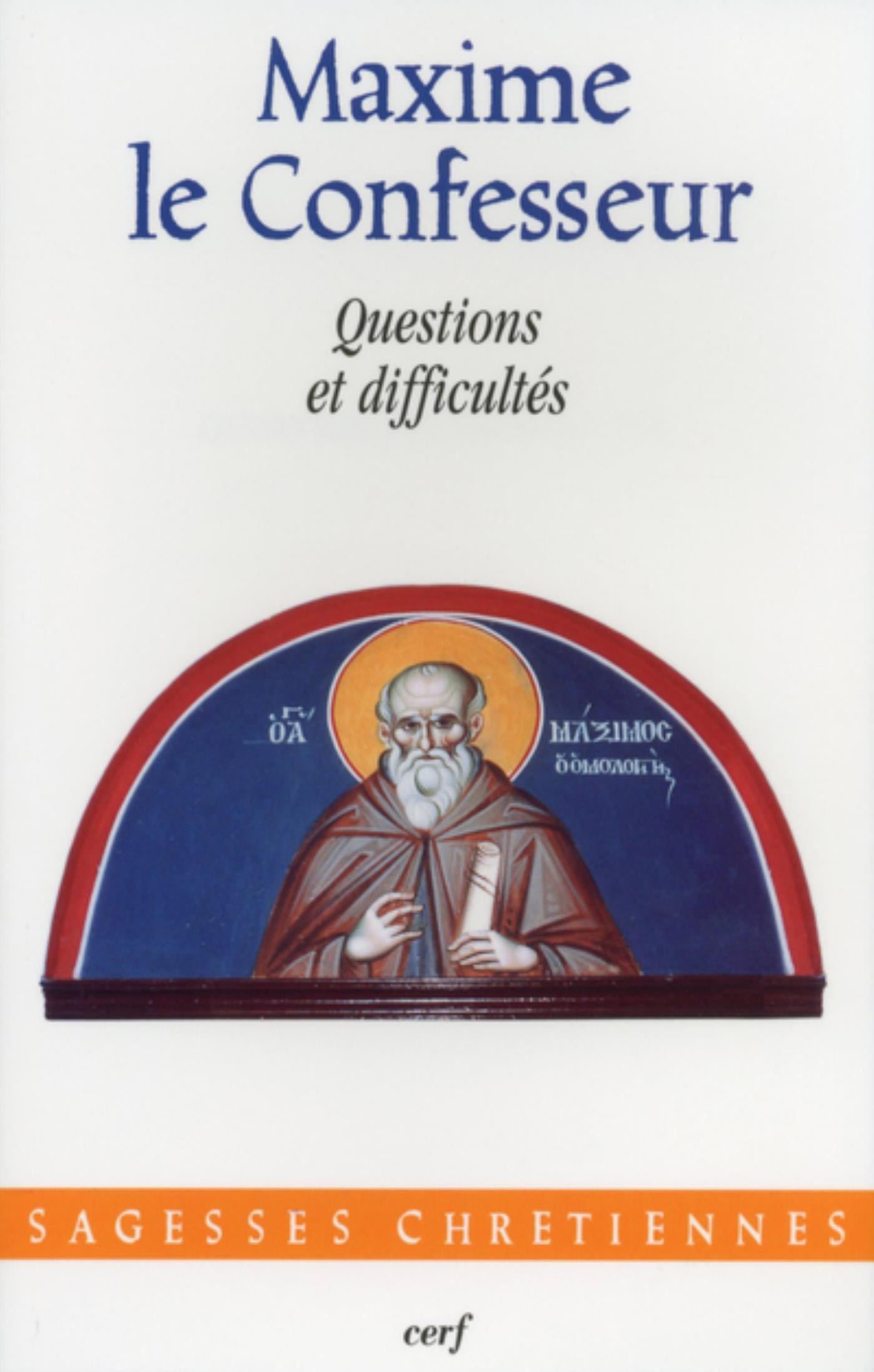 QUESTIONS ET DIFFICULTES MAXIME LE CONFESSEUR
