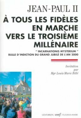 A TOUS LES FIDELES EN MARCHE VERS LE TROISIEME MILLENAIRE