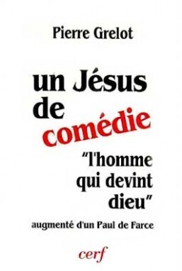 JESUS DE COMEDIE L'HOMME QUI DEVINT DIEU AUGMENTE D'UN PAUL