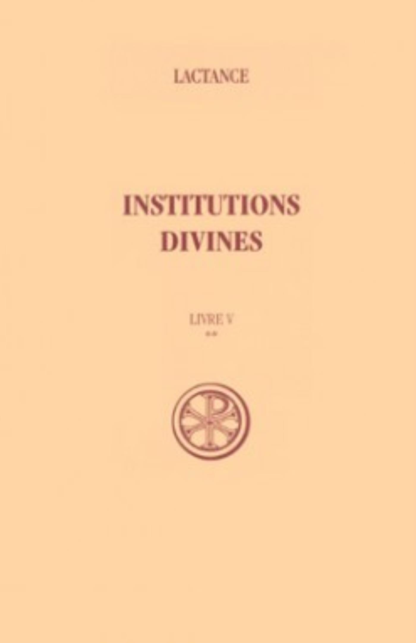 INSTITUTIONS DIVINES LIVRE V : T. II COMMENTAIRE ET INDEX
