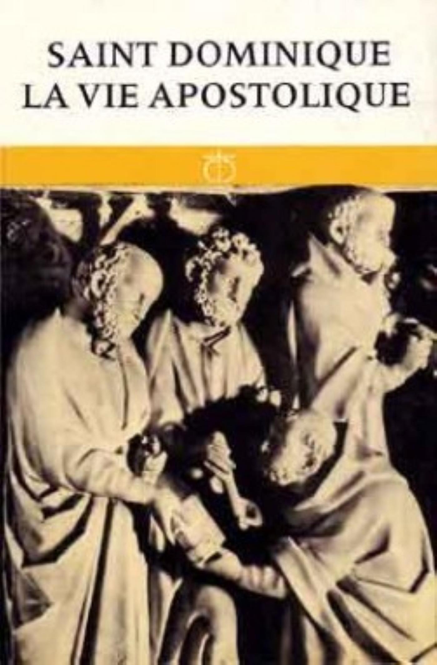 SAINT DOMINIQUE, VIE APOSTOLIQUE