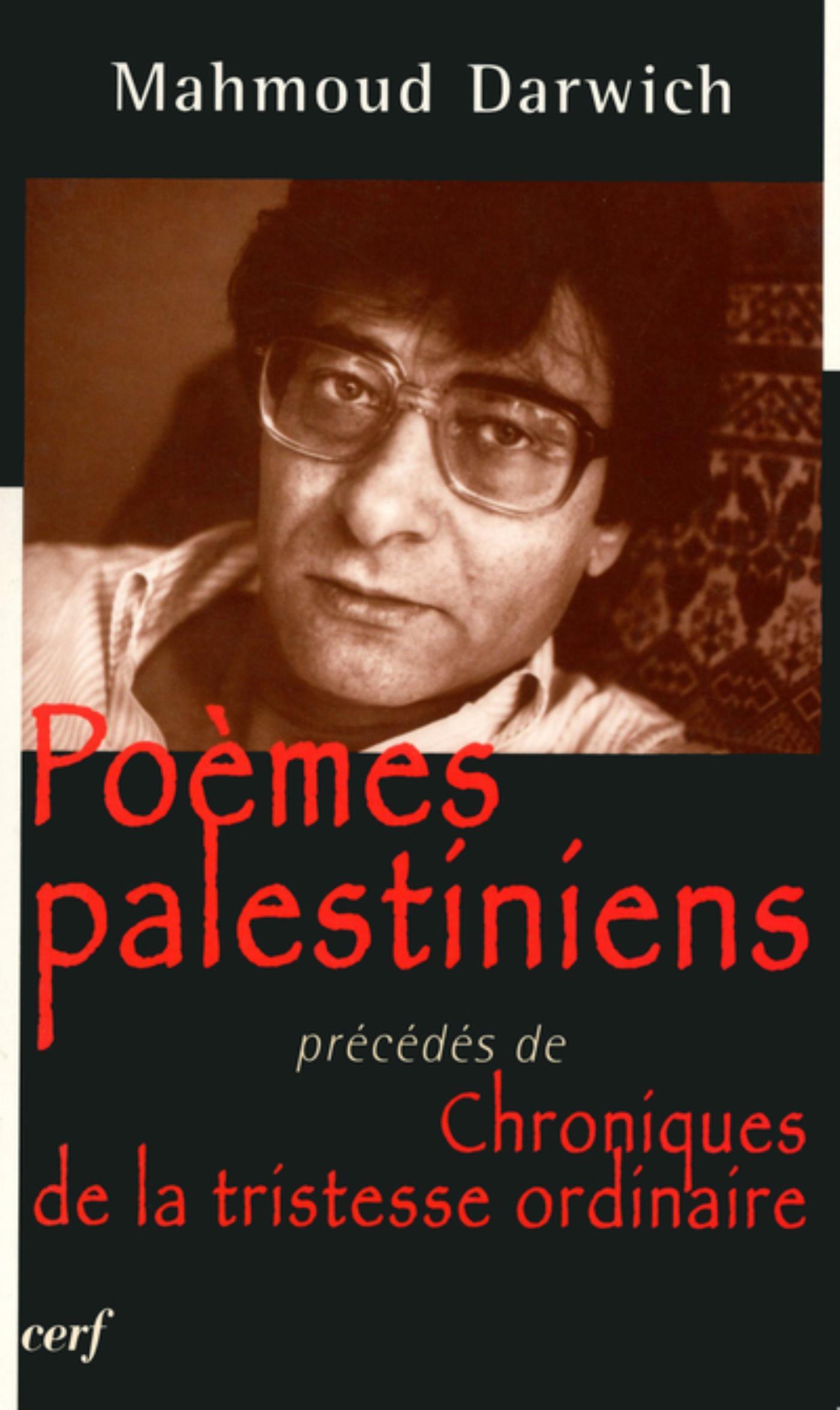 POEMES PALESTINIENS. SUIVIS DE CHRONIQUE DE LA TRISTESSE ORDINAIRE