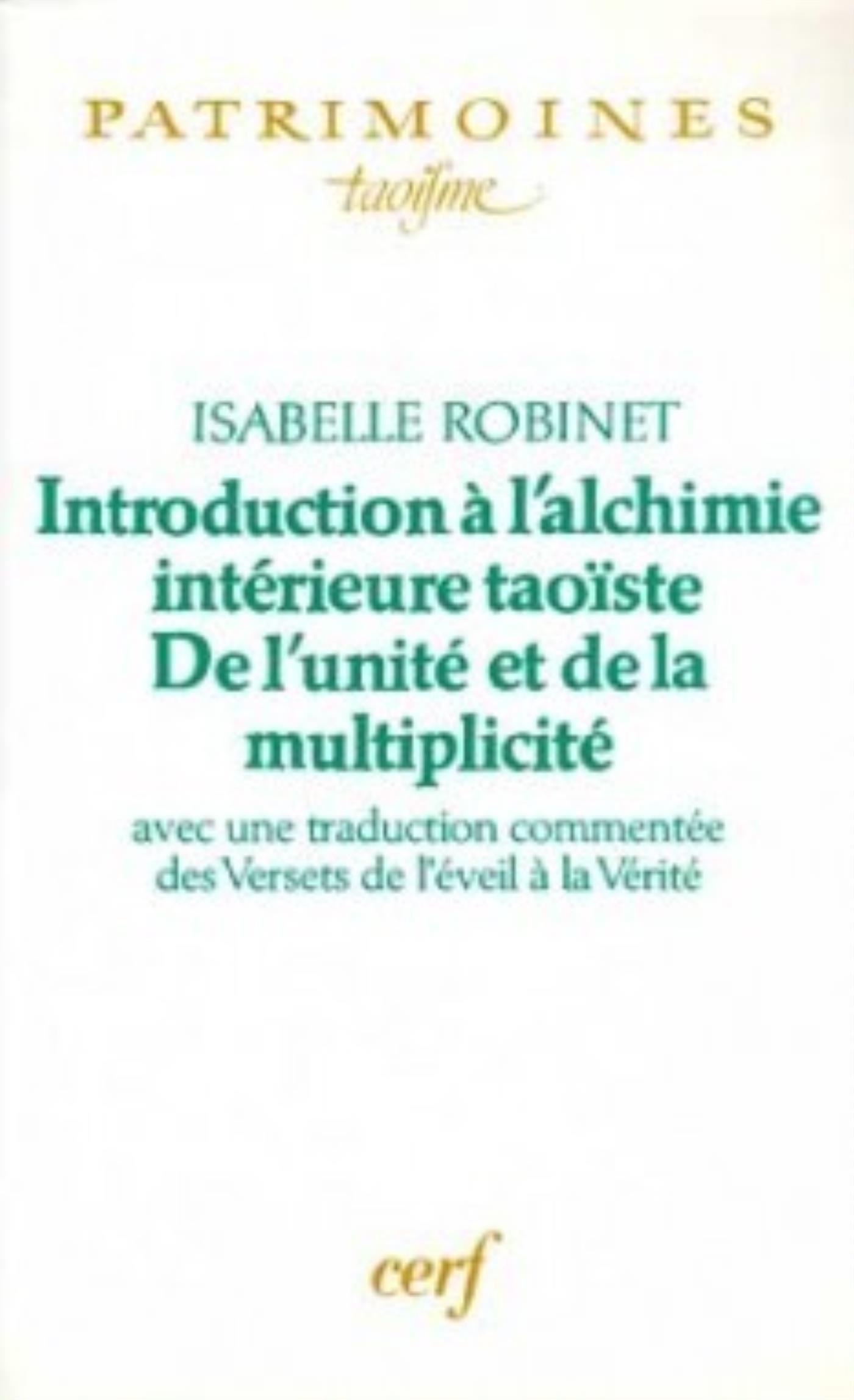 INTRODUCTION A L'ALCHIMIE INTERIEURE DU TAOISME DE L'UNITE A LA MULT