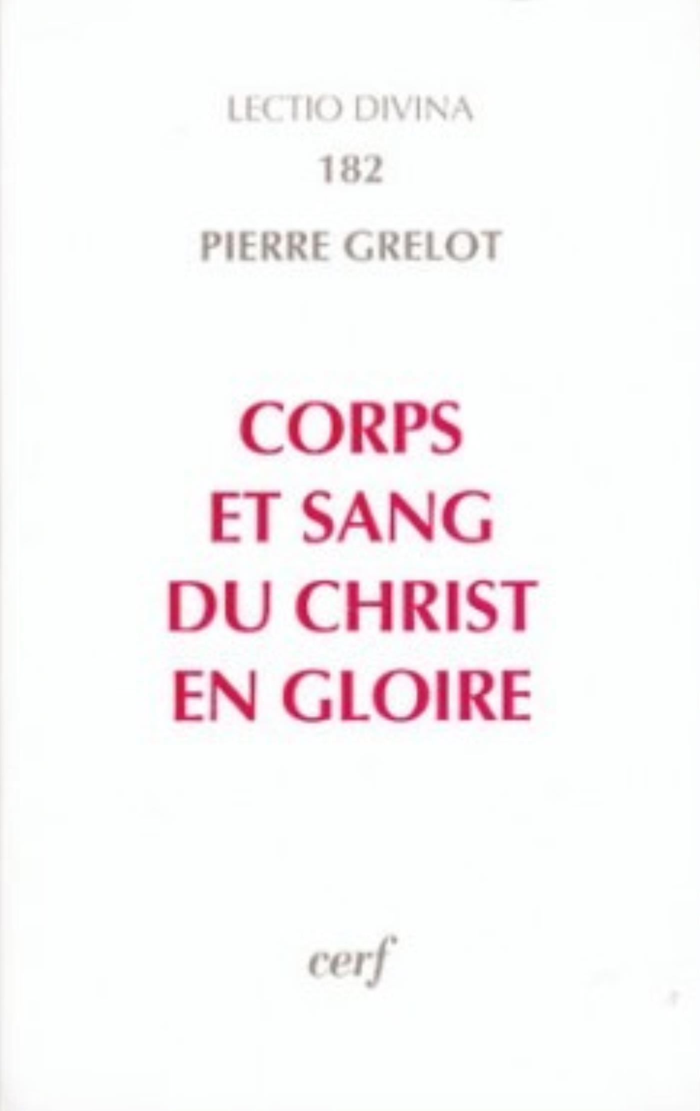 CORPS ET SANG DU CHRIST EN GLOIRE LECTIO DIVINA NUMERO 182
