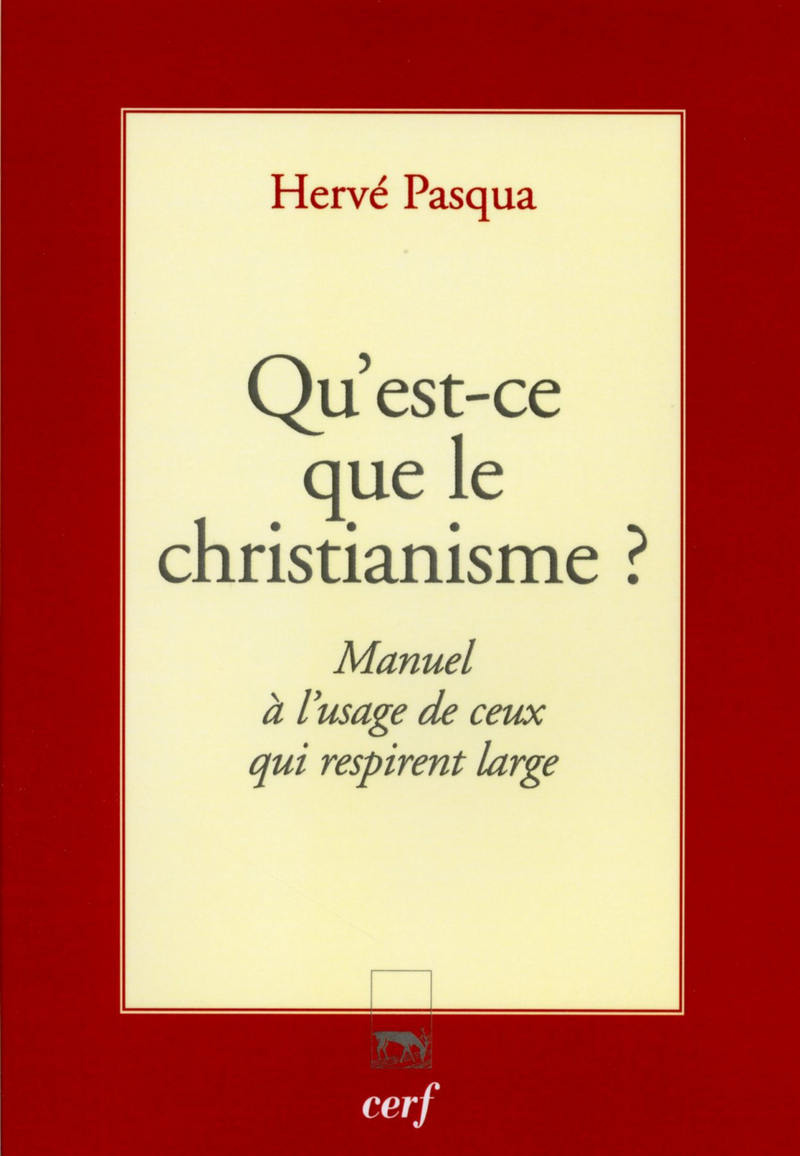 QU EST CE QUE LE CHRISTIANISME LECONS A L USAGE DE CEUX QUI RESPIRENT LARGE