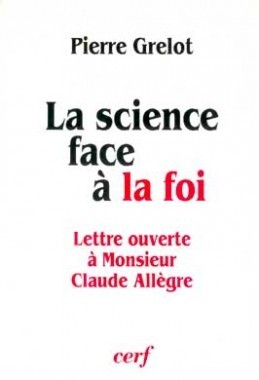 SCIENCE FACE A LA FOI. LETTRE OUVERTE A M. CLAUDE ALLEGRE
