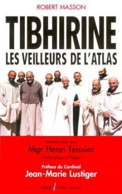 TIBHIRINE LES VEILLEURS DE L'ATLAS