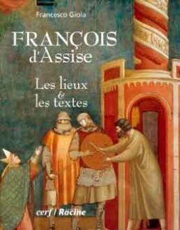 FRANCOIS D ASSISE LES LIEUX ET LES TEXTES