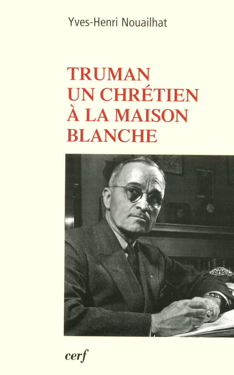 TRUMAN UN CHRETIEN A LA MAISON BLANCHE