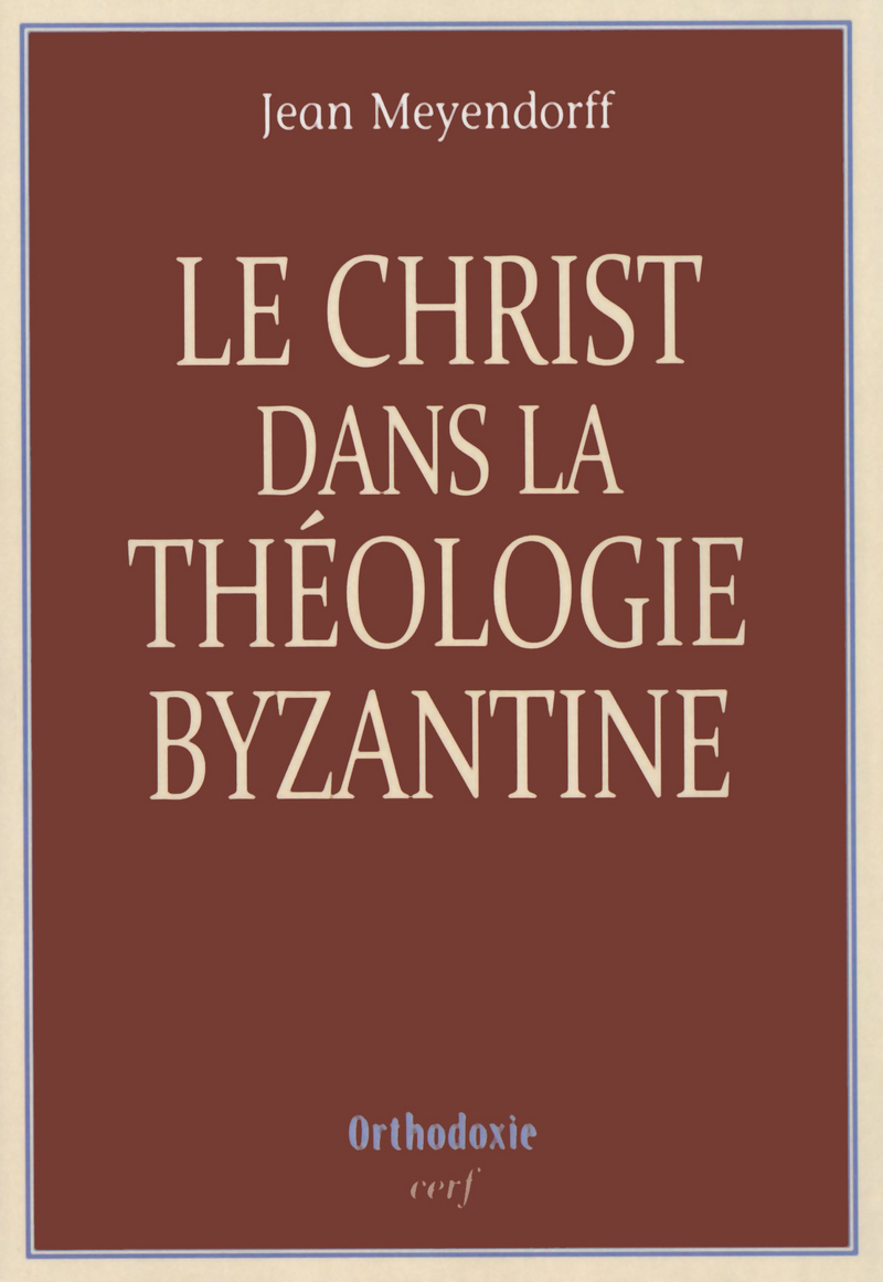 CHRIST DANS LA THEOLOGIE BYZANTINE