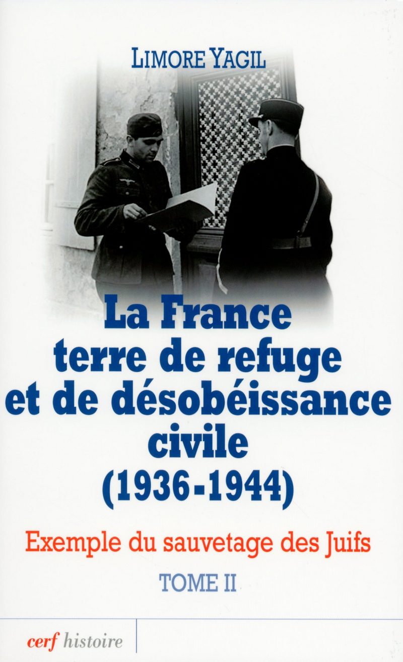 FRANCE TERRE DE REFUGE ET DE DESOBEISSANCE CIVILE - ETUDE DU SAUVETAGE DES JUIFS 1936 1944 - T2