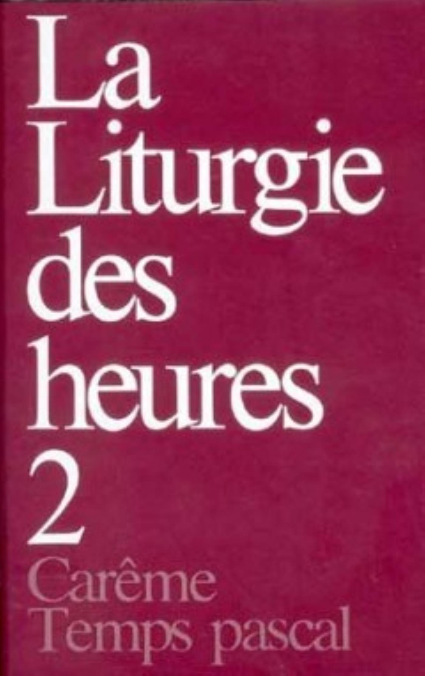 LITURGIE DES HEURES T2