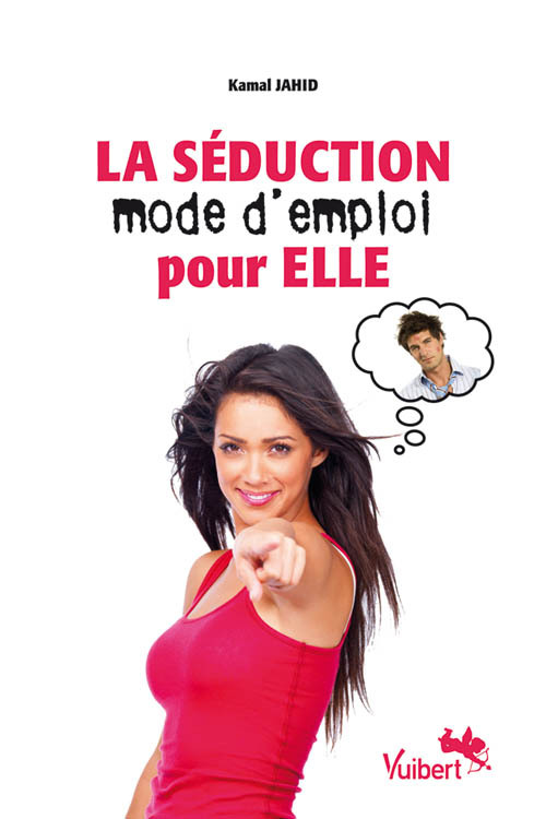 SEDUCTION MODE D´EMPLOI POUR ELLE (LA)
