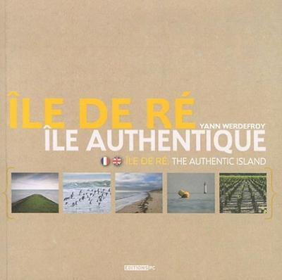 ILE DE RE - ILE AUTHENTIQUE