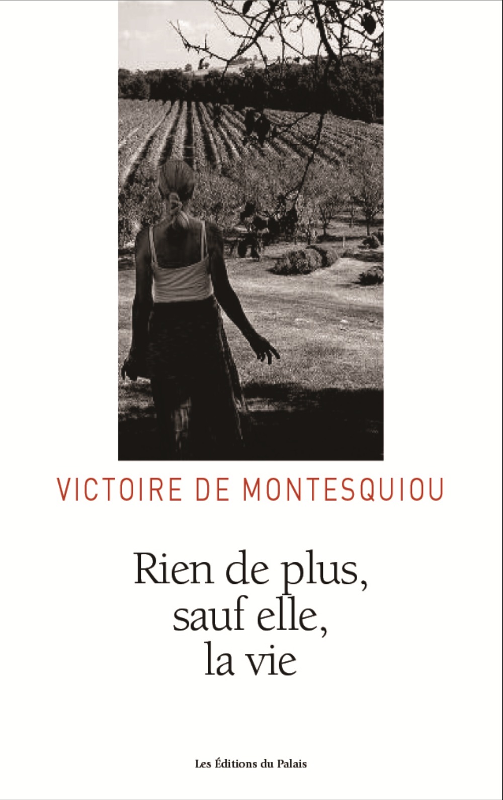 RIEN DE PLUS, SAUF ELLE, LA VIE