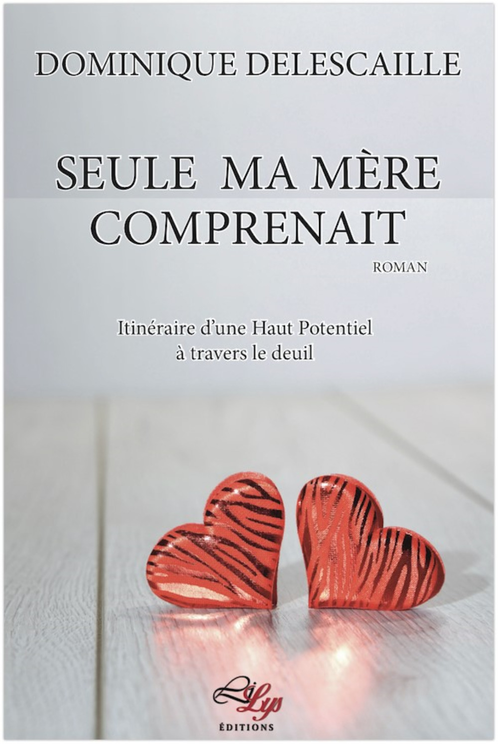 SEULE MA MERE COMPRENAIT: ITINERAIRE D´UNE HAUT POTENTIEL A TRAVERS LE DEUI