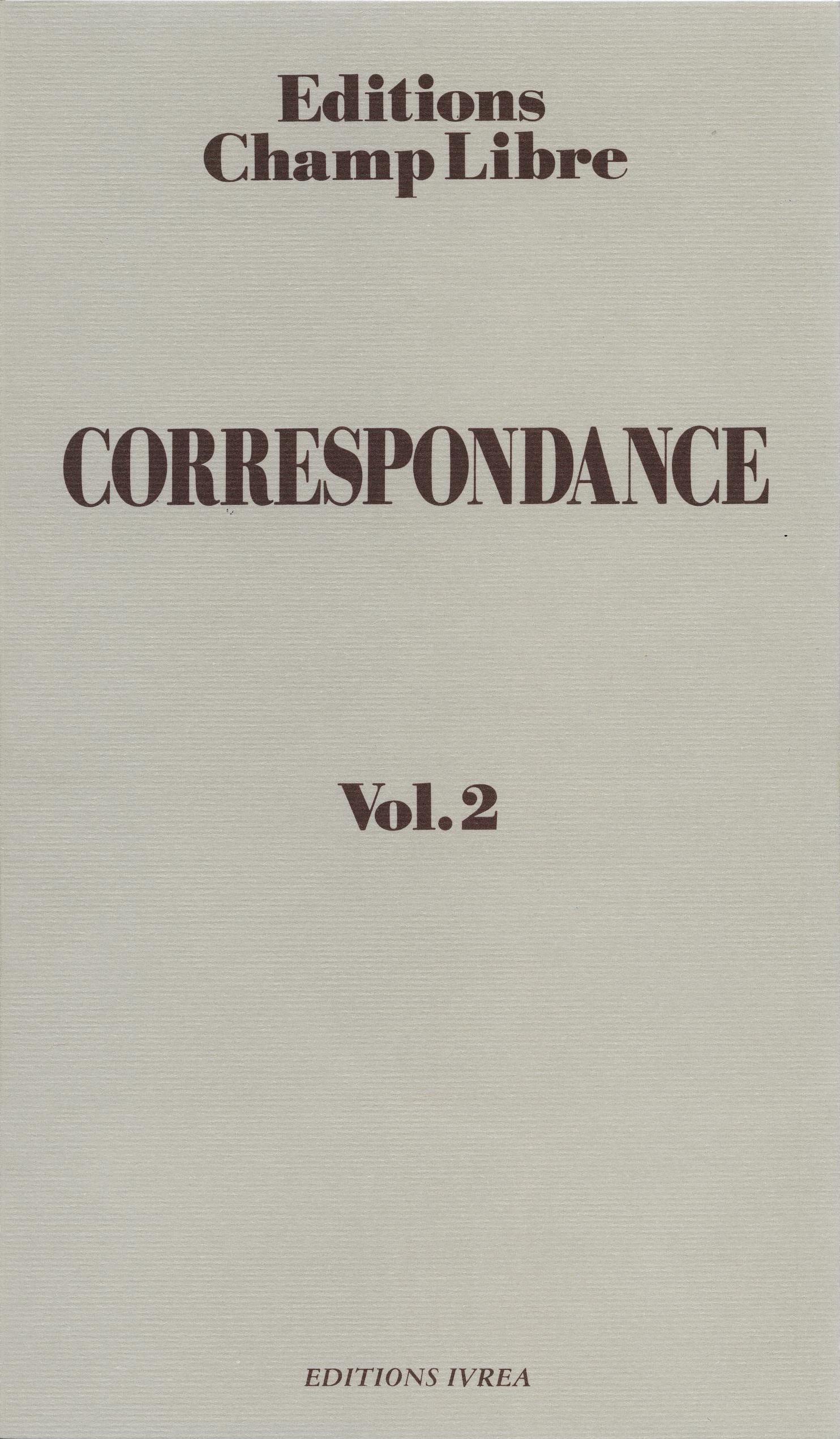 CORRESPONDANCE DE CHAMP LIBRE T. 2