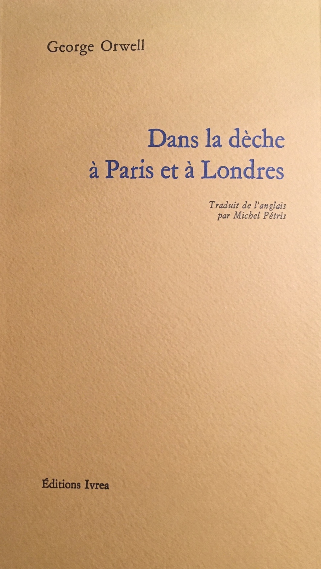DANS LA DECHE A PARIS ET A LONDRES