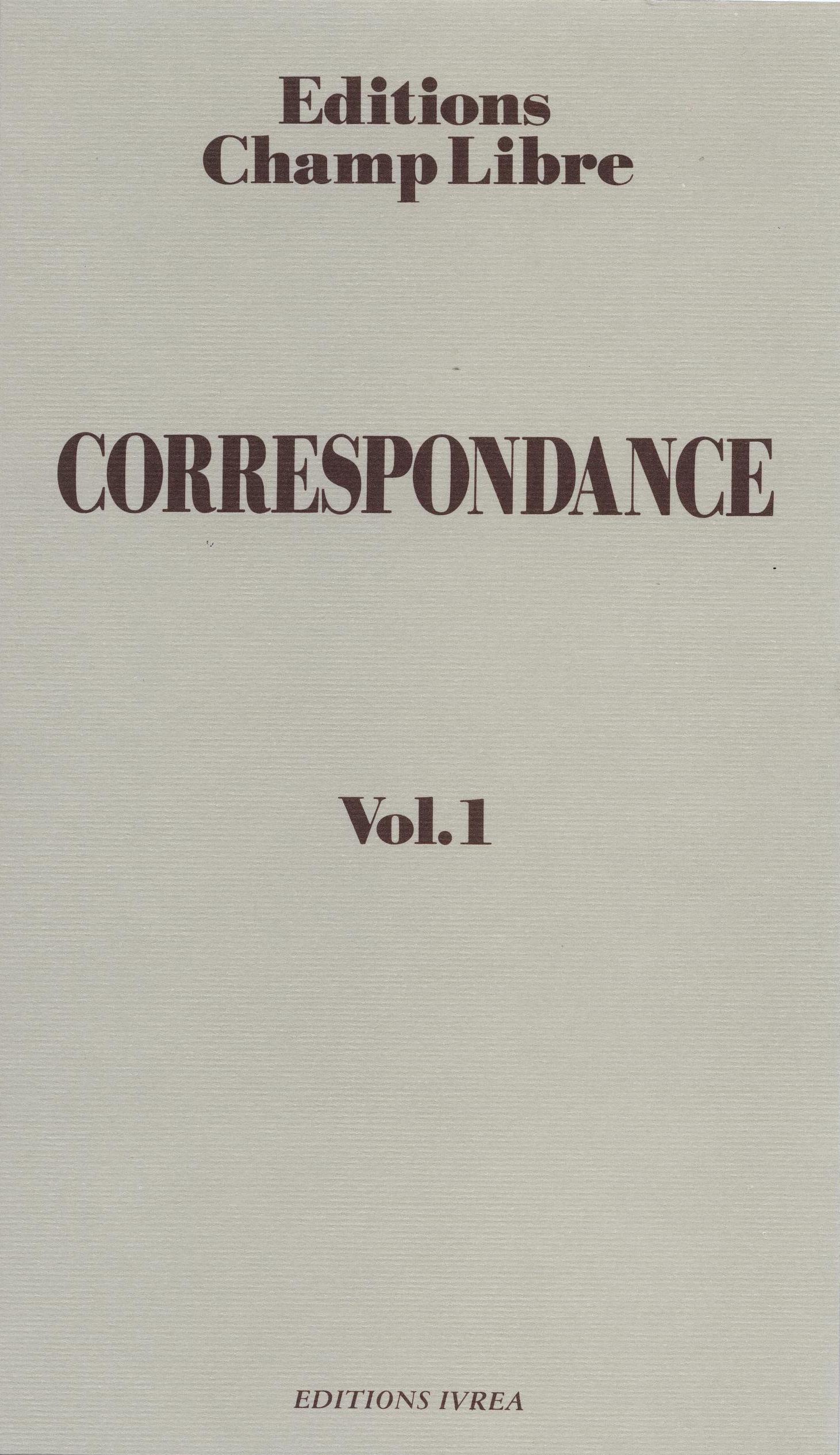 CORRESPONDANCE DE CHAMP LIBRE T. 1