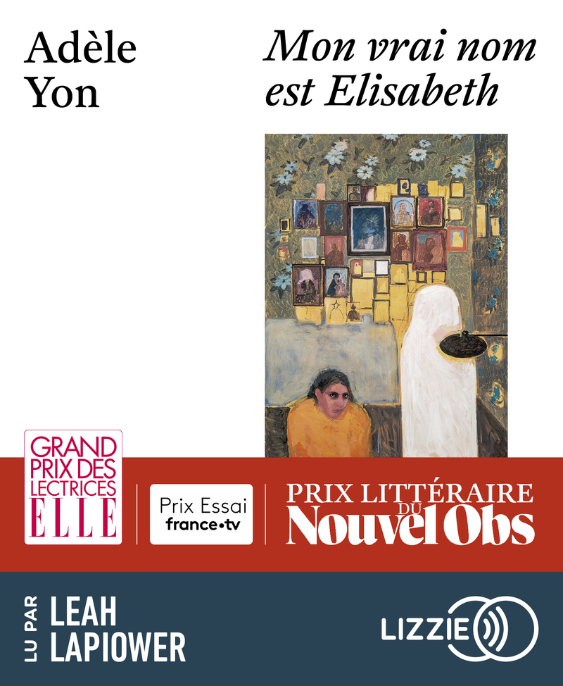 MON VRAI NOM EST ELISABETH - AUDIO