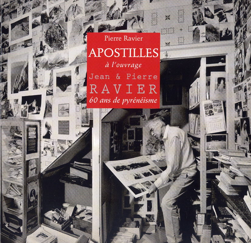 APOSTILLES A L´OUVRAGE JEAN & PIERRE RAVIER 60 ANS DE PYRENEISME