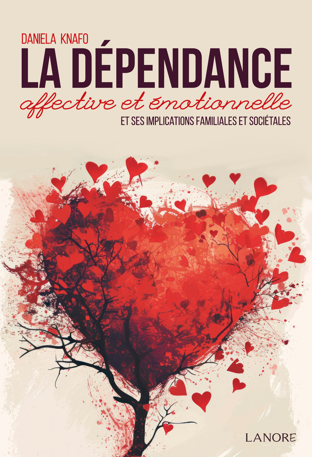 DEPENDANCE AFFECTIVE ET EMOTIONNELLE ET SES IMPLICATIONS FAMILIALES ET SOCIETALES