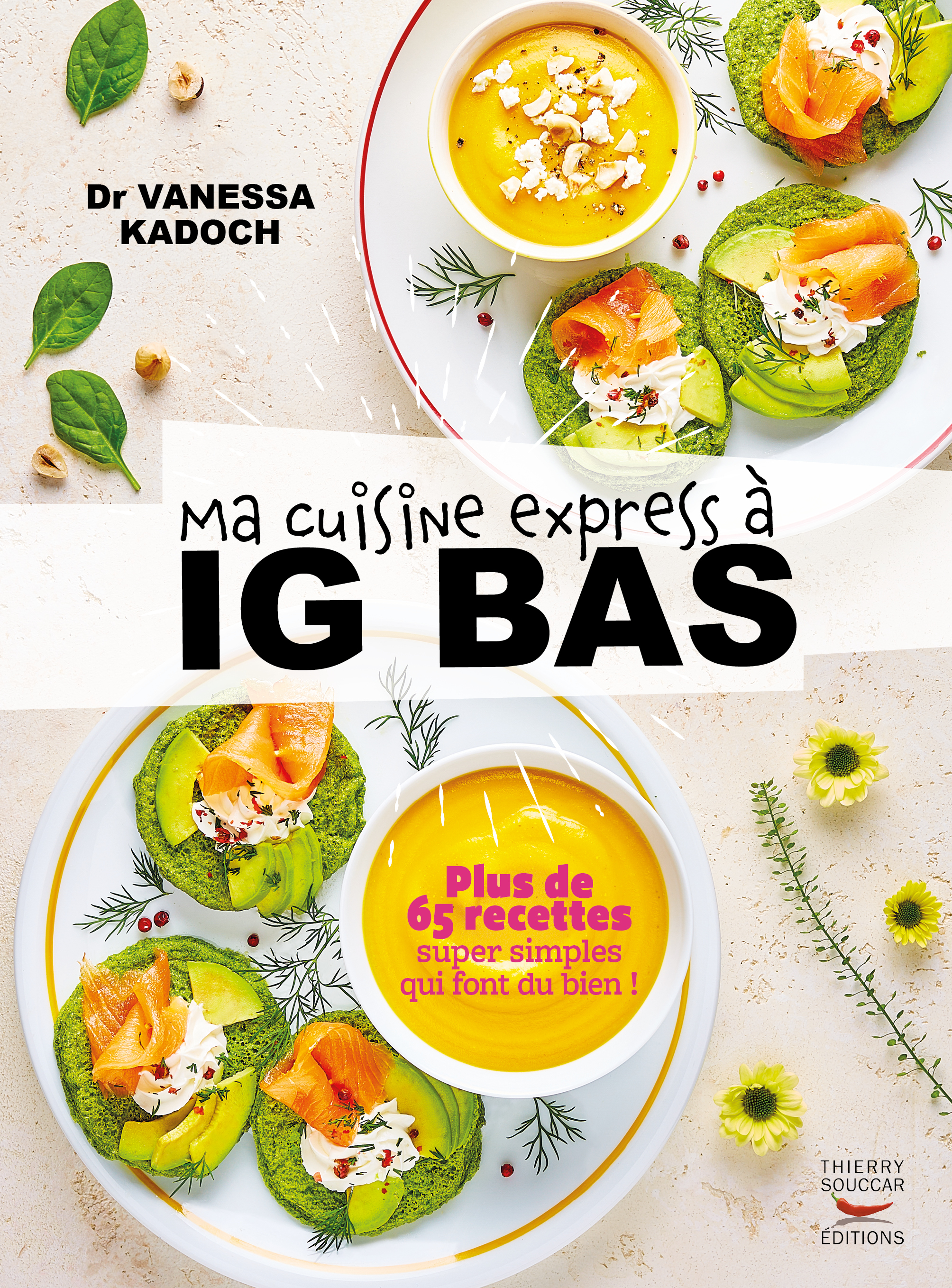 MA CUISINE EXPRESS A IG BAS - PLUS DE 65 RECETTES SUPER SIMPLES QUI FONT DU BIEN !