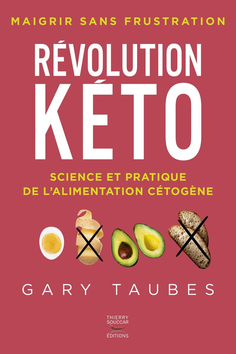 REVOLUTION KETO - SCIENCE ET PRATIQUE DE L´ALIMENTATION CETOGENE